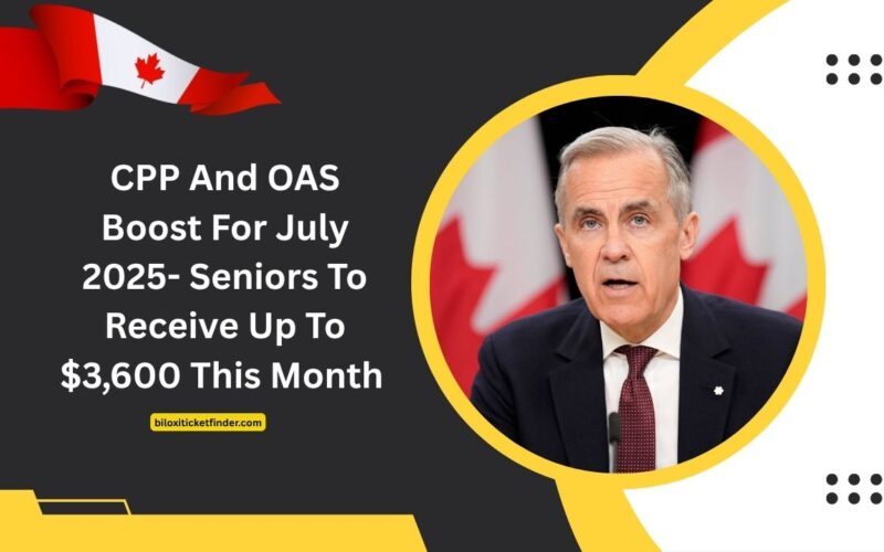 CPP And OAS Boost For July 2025- Seniors To Receive Up To $3,600 This Month 